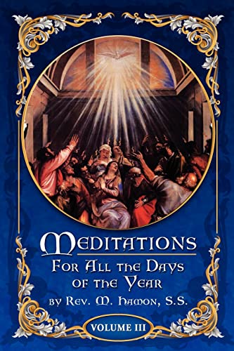 Meditations for All the Days of the Year, Vol 3: From the Second Sunday after Easter to the Sixth Sunday after Pentecost